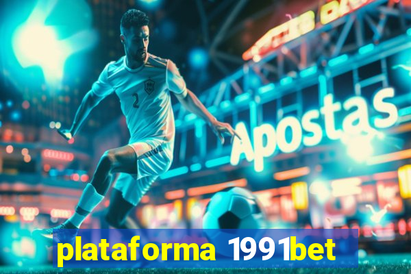 plataforma 1991bet