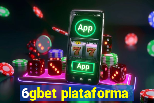 6gbet plataforma