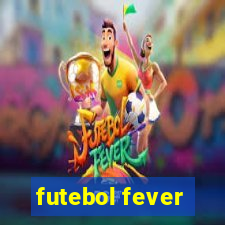 futebol fever