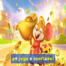 p9 jogo é confiável