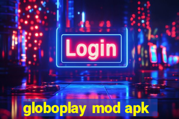 globoplay mod apk