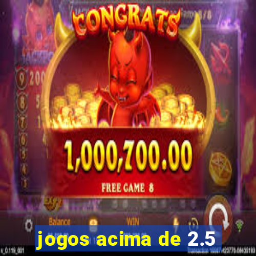 jogos acima de 2.5