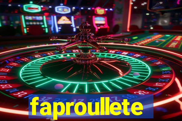 faproullete