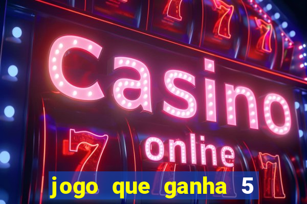 jogo que ganha 5 reais no cadastro