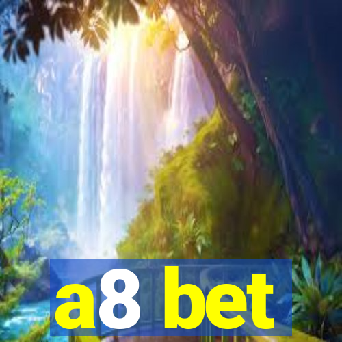 a8 bet