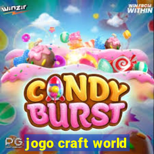 jogo craft world