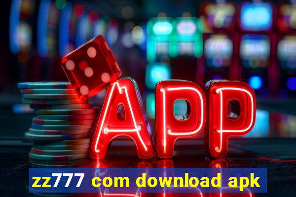 zz777 com download apk