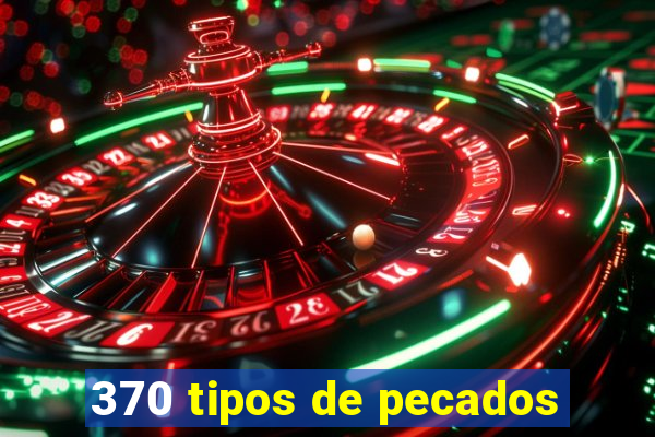 370 tipos de pecados