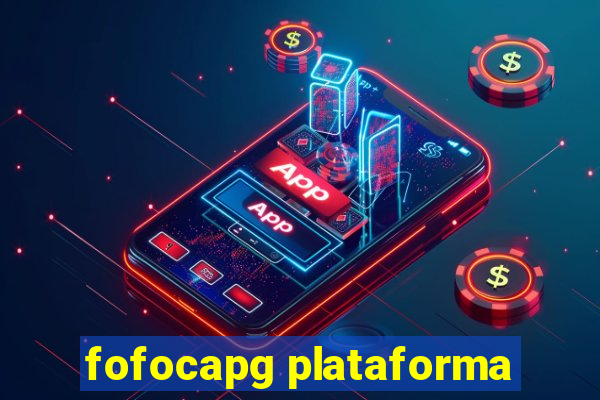 fofocapg plataforma