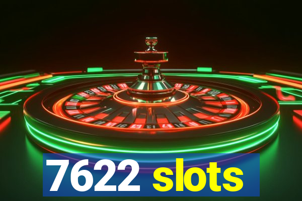 7622 slots