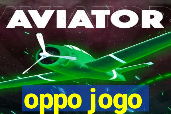 oppo jogo