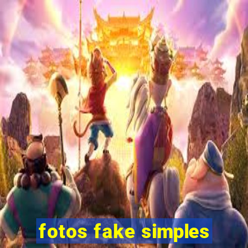 fotos fake simples