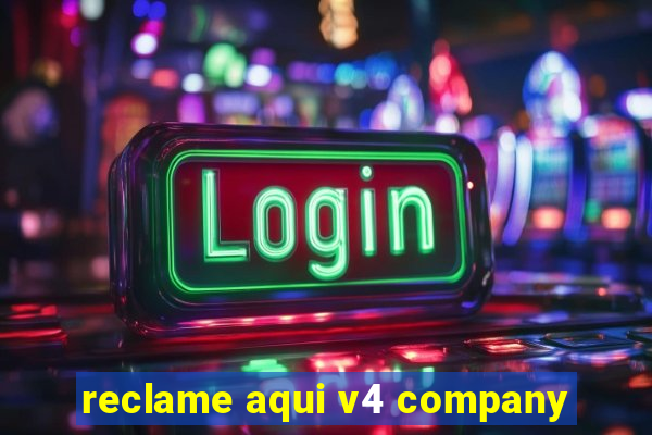 reclame aqui v4 company