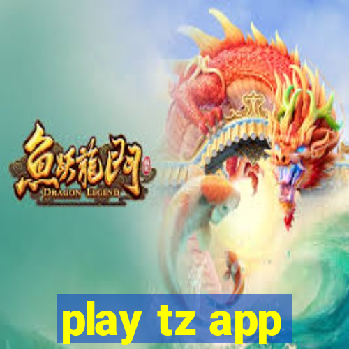 play tz app