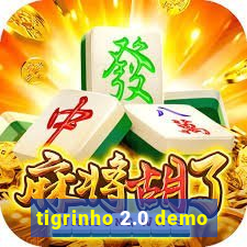 tigrinho 2.0 demo