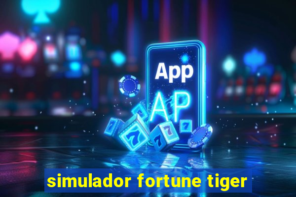 simulador fortune tiger