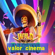 valor cinema shopping paralela