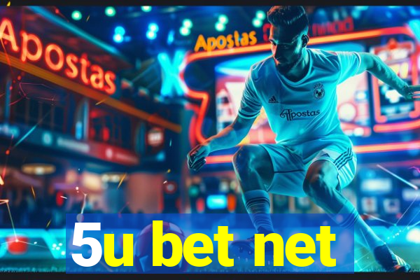 5u bet net