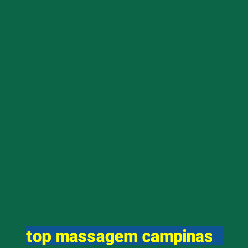 top massagem campinas