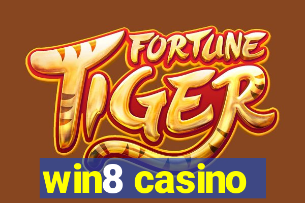 win8 casino