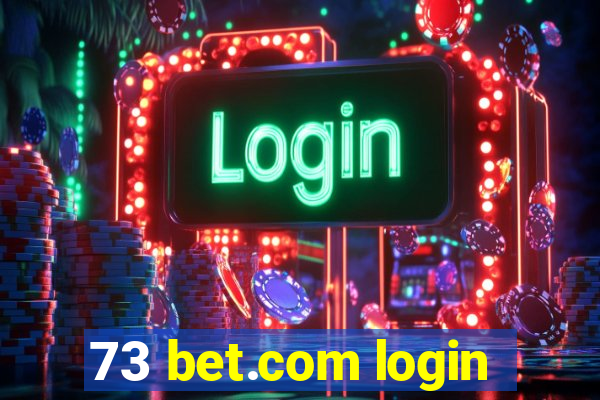 73 bet.com login