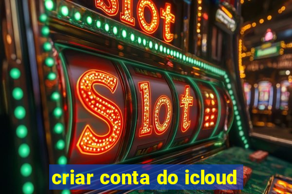 criar conta do icloud