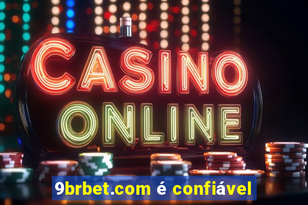 9brbet.com é confiável