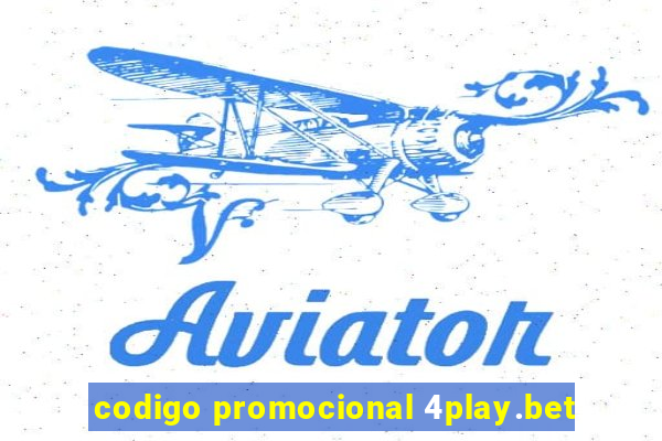 codigo promocional 4play.bet