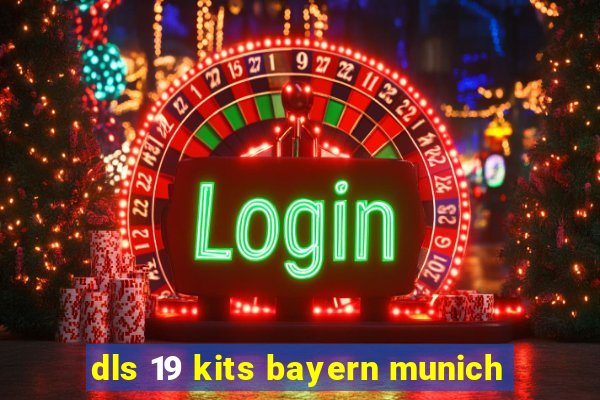 dls 19 kits bayern munich