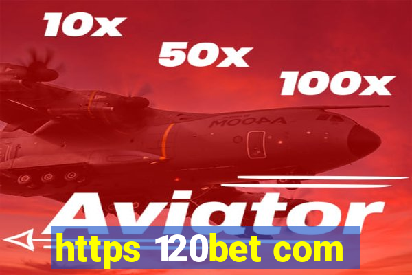 https 120bet com