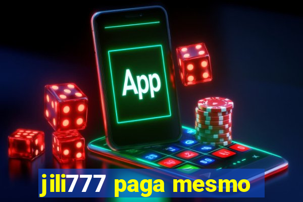 jili777 paga mesmo