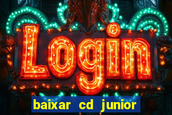 baixar cd junior marques 2024