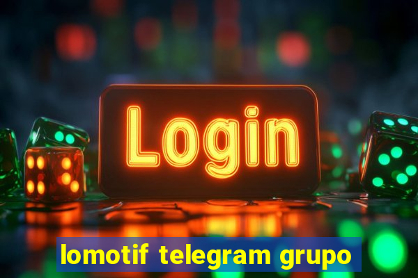 lomotif telegram grupo