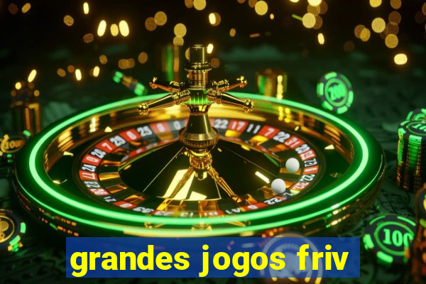 grandes jogos friv