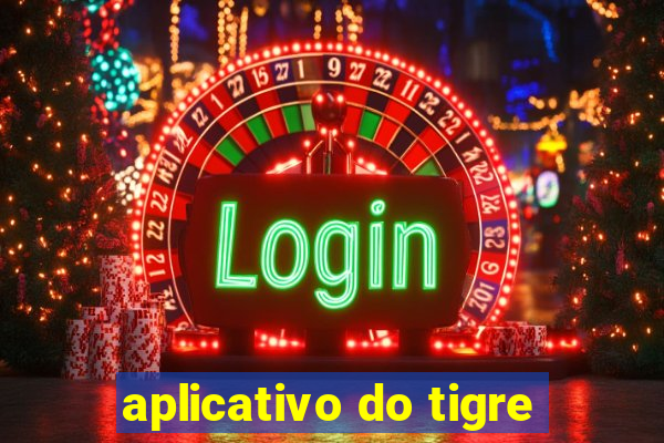 aplicativo do tigre