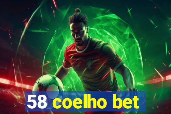 58 coelho bet