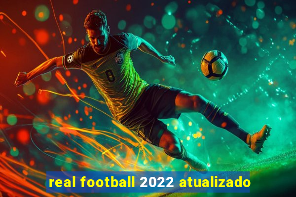 real football 2022 atualizado