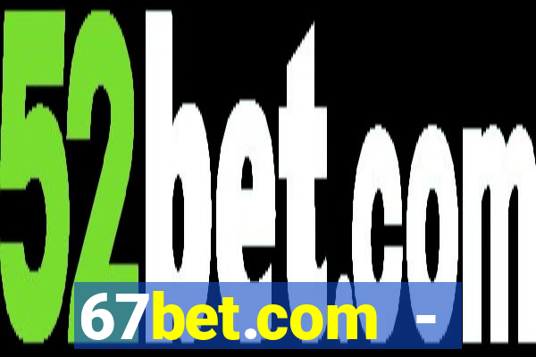 67bet.com - caça-níqueis online cassino https //67bet.com