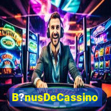 B?nusDeCassino