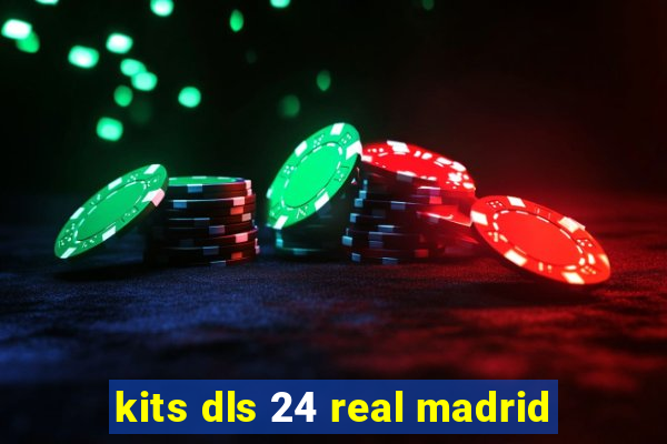 kits dls 24 real madrid