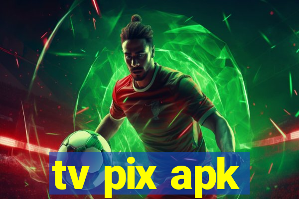 tv pix apk