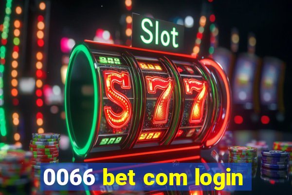 0066 bet com login