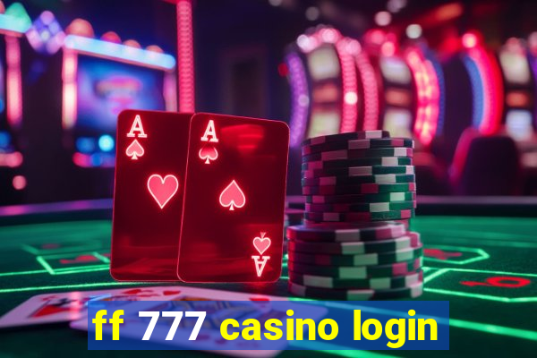 ff 777 casino login