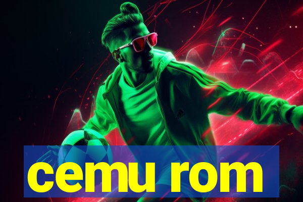 cemu rom