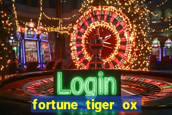 fortune tiger ox demo grátis