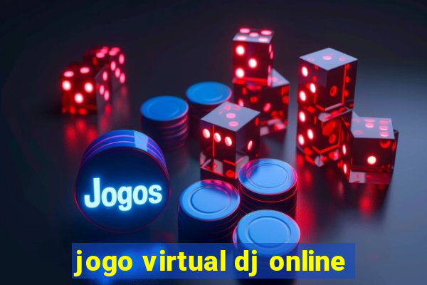 jogo virtual dj online