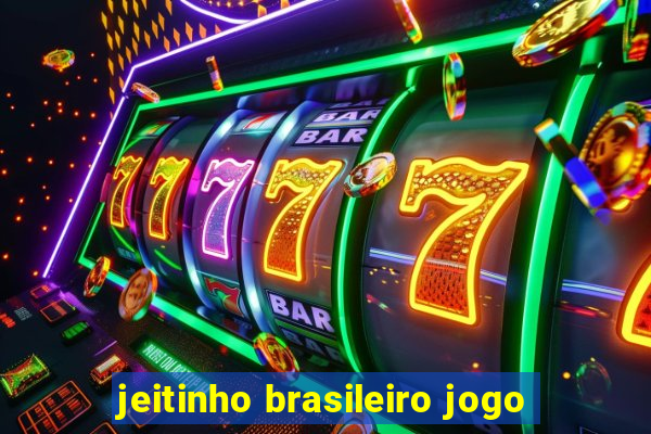 jeitinho brasileiro jogo