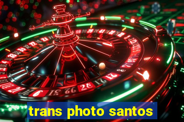 trans photo santos