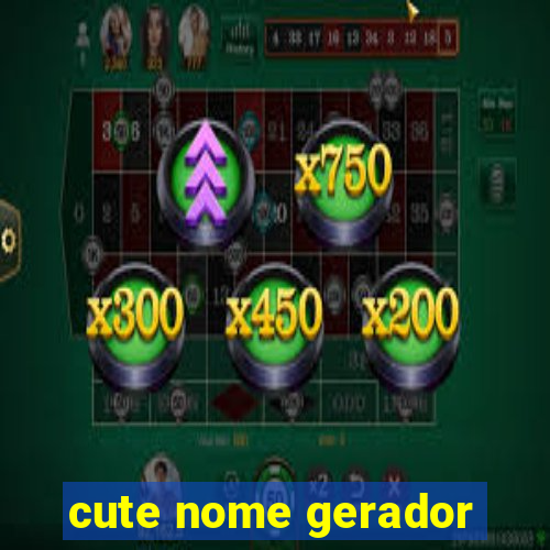 cute nome gerador