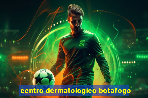 centro dermatologico botafogo